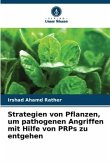 Strategien von Pflanzen, um pathogenen Angriffen mit Hilfe von PRPs zu entgehen