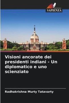 Visioni ancorate dei presidenti indiani - Un diplomatico e uno scienziato - Tatavarty, Radhakrishna Murty