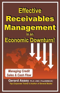 Effective Receivables Management in an Economic Downturn! - Assey, Gerard