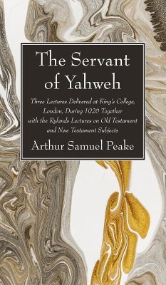 The Servant of Yahweh - Peake, Arthur Samuel