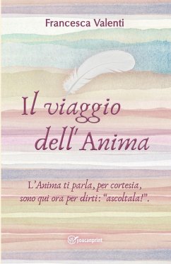 Il viaggio dell'Anima - Valenti, Francesca