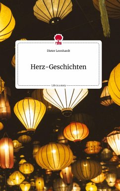 Herz-Geschichten. Life is a Story - story.one - Leonhardt, Dieter