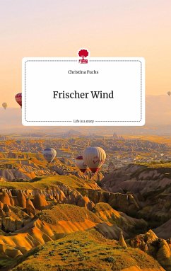 Frischer Wind. Life is a Story - story.one - Fuchs, Christina