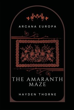 The Amaranth Maze - Thorne, Hayden