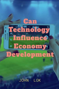 Can Technology Influence Economy Development - Lok, John