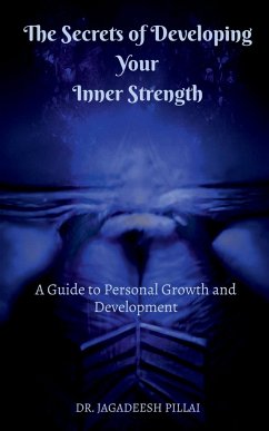 The Secrets of Developing Your Inner Strength - Jagadeesh