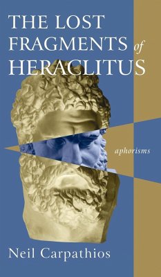 The Lost Fragments of Heraclitus