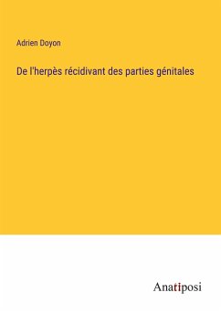 De l'herpès récidivant des parties génitales - Doyon, Adrien