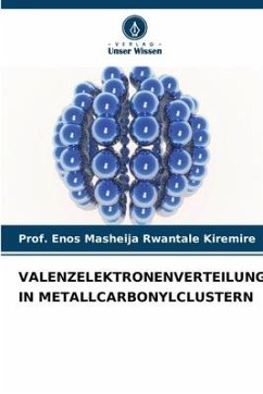 VALENZELEKTRONENVERTEILUNG IN METALLCARBONYLCLUSTERN - Kiremire, Prof. Enos Masheija Rwantale