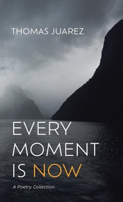 Every Moment Is Now