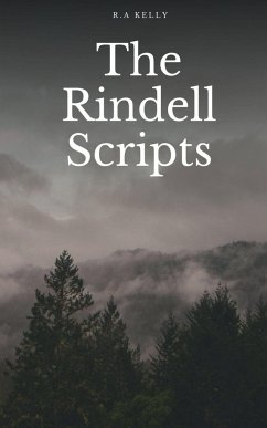 The Rindell Scripts - Kelly, R. A