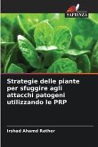 Strategie delle piante per sfuggire agli attacchi patogeni utilizzando le PRP