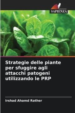 Strategie delle piante per sfuggire agli attacchi patogeni utilizzando le PRP - Rather, Irshad Ahamd