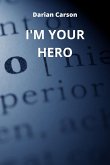 I'M YOUR HERO