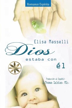 Dios estaba con Él - Masselli, Elisa; Saldias, J. Thomas MSc.