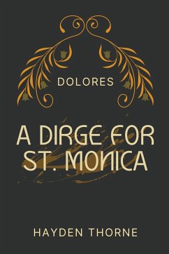 A Dirge for St. Monica - Thorne, Hayden
