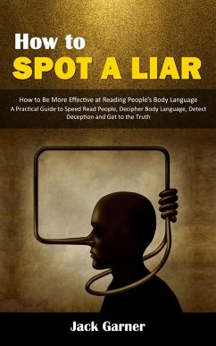 How to Spot a Liar - Garner, Jack