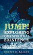 Jump! Exploring Our Spiritual Existence - Bild 1
