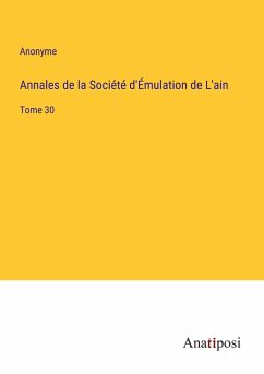 Annales de la Société d'Émulation de L'ain - Anonyme