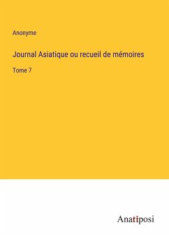 Journal Asiatique ou recueil de mémoires - Anonyme