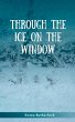 Through The Ice On The Window - Bild 1