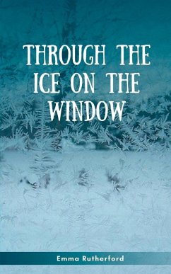 Through The Ice On The Window - Rutherford, Emma