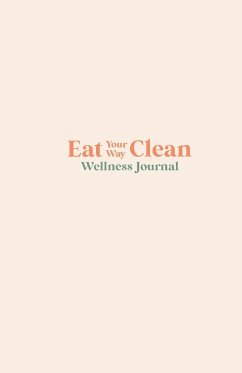 Eat your Way Clean Wellness Journal - Pope, Alicia