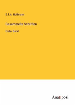 Gesammelte Schriften - Hoffmann, E. T. A.