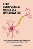Design Development and Analysis of a Nerve Conduction Study System An Auto Controlled Biofeedback Approach