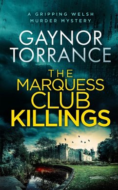 THE MARQUESS CLUB KILLINGS a gripping Welsh murder mystery - Torrance, Gaynor