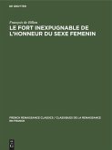 Le Fort inexpugnable de l'honneur du sexe Femenin Le Fort inexpugnable de l'honneur du sexe Femenin