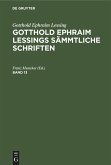 Gotthold Ephraim Lessing: Gotthold Ephraim Lessings Sämmtliche Schriften. Band 13