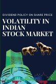 DIVIDEND POLICY ON SHARE PRICE VOLATILITY IN INDIAN STOCK MARKET