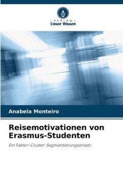 Reisemotivationen von Erasmus-Studenten - Monteiro, Anabela