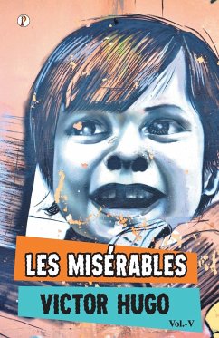 Les Miserables Vol V - Hugo, Victor