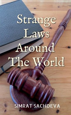 Strange Laws Around The World - Sachdeva, Simrat