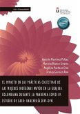 El Impacto en las Prácticas Colectivas de las Mujeres Indígenas Wayúu en la Guajira Colombiana Durante la Pandemia Covid-19