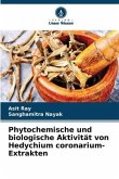 Phytochemische und biologische Aktivität von Hedychium coronarium-Extrakten