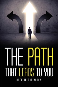 THE PATH THAT LEADS TO YOU - Natalie Carington