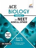 ACE Biology for NEET, AIIMS & JIPMER (Class 12) - Vol. 2 ACE Biology for NEET, AIIMS & JIPMER (Class 12) - Vol. 2