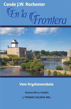 En la Frontera - Kryzhanovskaia, Vera; Rochester, Conde J. W.; Saldias, J. Thomas MSc.