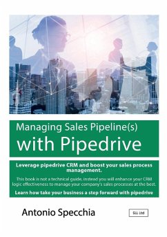 Managing Sales Pipeline(s) with Pipedrive - Specchia, Antonio