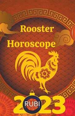 Rooster Horoscope 2023 - Astrologa, Rubi