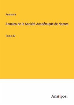 Annales de la Société Académique de Nantes - Anonyme