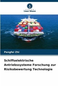 Schiffselektrische Antriebssysteme Forschung zur Risikobewertung Technologie - Zhi, Pengfei