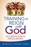 Training to Reign with God