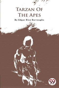 Tarzan Of The Apes - Burroughs, Edgar Rice