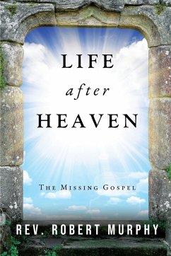 Life After Heaven - Murphy, Rev. Robert