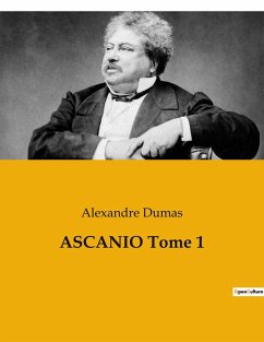 ASCANIO Tome 1 - Dumas, Alexandre