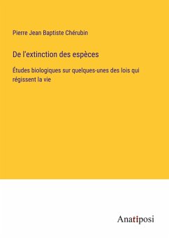 De l'extinction des espèces - Chérubin, Pierre Jean Baptiste